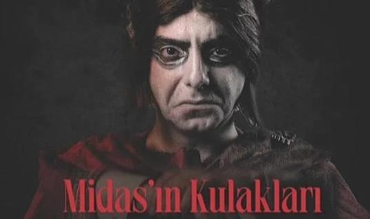   “Midas’ın Kulakları” adlı tiyatro oyunu, 27 Haziran Perşembe