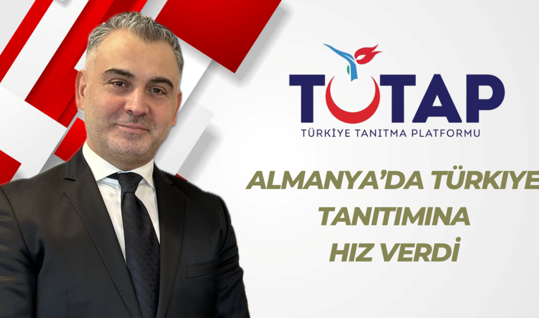 TUTAP Almanya’da Türkiye Tanıtımına Hız Verdi Almanya – BHA Türkiye