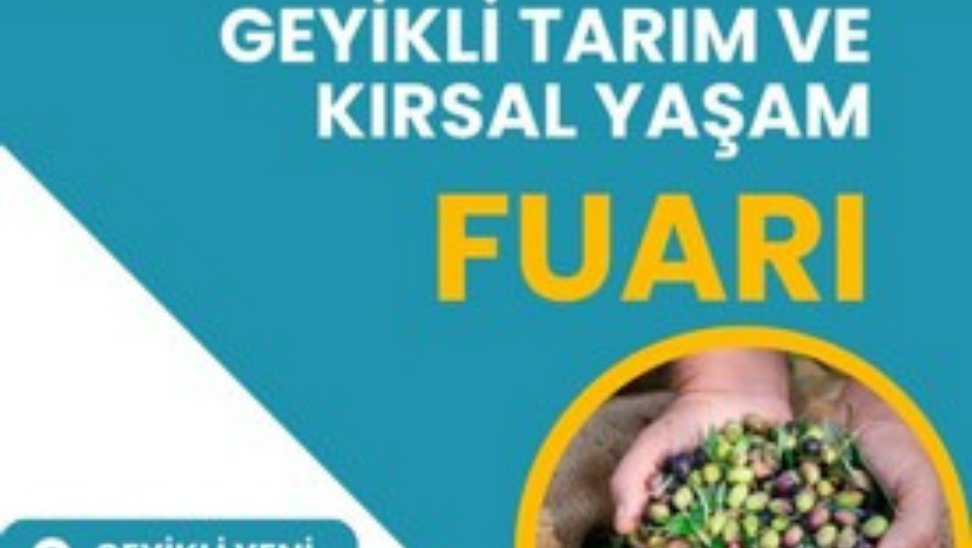   Tarım ve kırsal yaşam meraklılarının heyecanla beklediği Geyikli