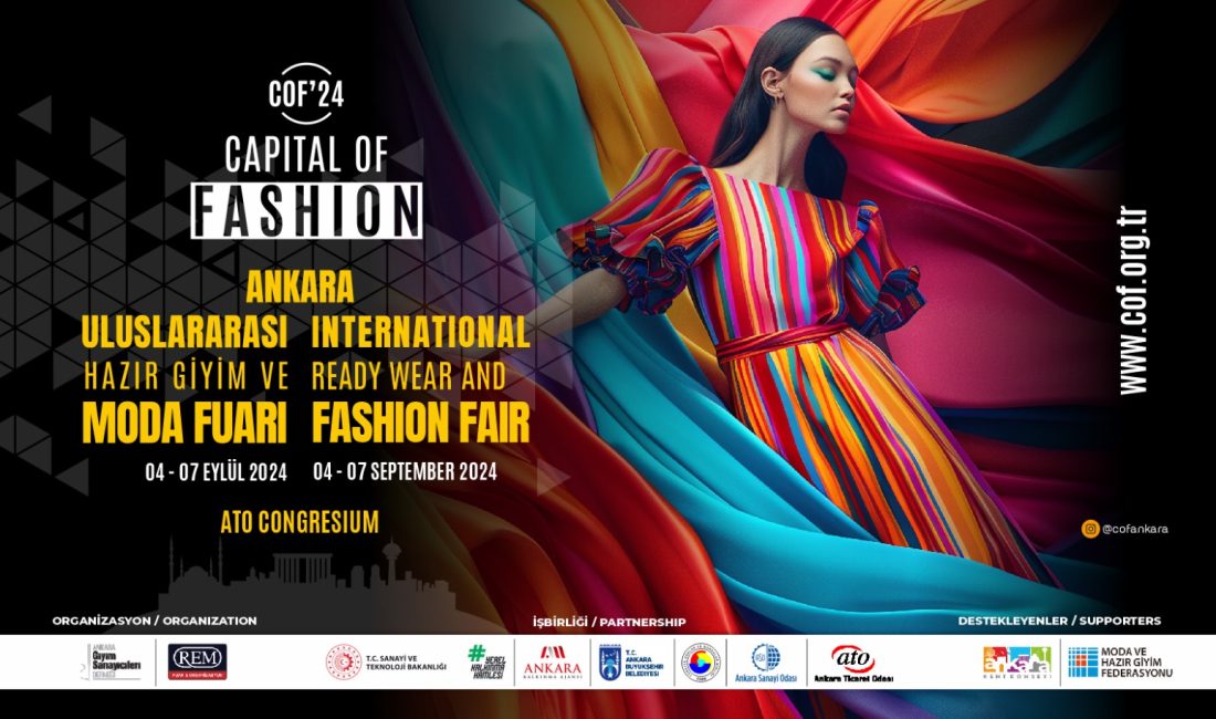 Capital of Fashion (COF’24) Fuarı Sizleri Bekliyor! Modanın Nabzı Ankara’da